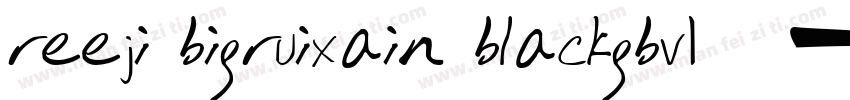 reeji bigruixain blackgbv1字体转换